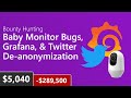119 - Baby Monitor Bugs, Grafana, and Twitter De-anonymization [Bug Bounty Podcast]