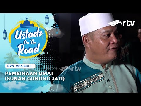 Ustadz On The Road RTV - Pembinaan Umat (Sunan Gunung Jati)