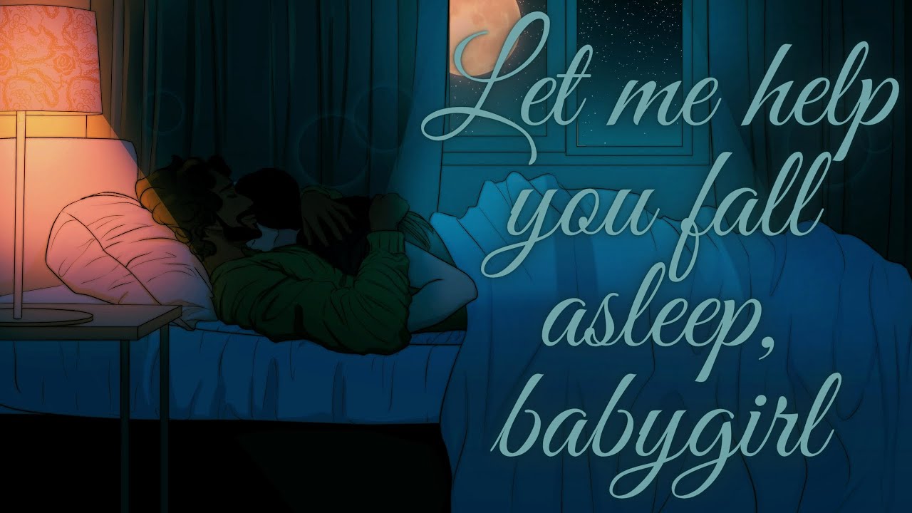 [ASMR] ~ Let Me Hold You To Sleep ~ [M4F][BFE][DDLG][Sleep Aid][Comfy][Playful][Gentle MDom][Rain]