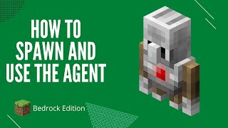 How To Spawn and Use The Agent in Minecraft Bedrock Edition