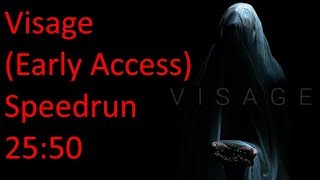 Visage (Early Access Chapter 1) any% Speedrun - [25:50]