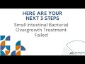 Small Intestinal Bacterial Overgrowth Treatment Failed - Here are Your Next 3 Steps
