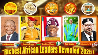 Top 10 Richest Presidents in Africa 2025 | Shocking Net Worths