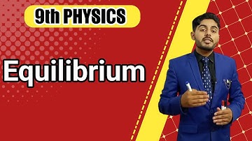Equilibrium class 9 | conditions of equilibrium class 9 | 9th class physics | atifahmedofficial