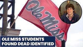 2 Ole Miss students found dead identified, officials say