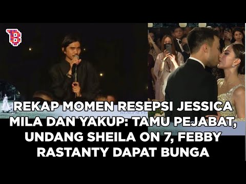 Rekap momen berkesan di resepsi pernikahan Jessica Mila dan Yakup Hasibuan
