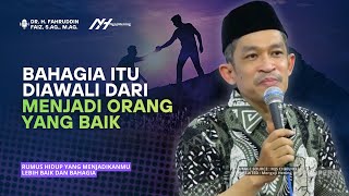 Rumus Hidup yang Akan Menjadikanmu Lebih Baik dan Bahagia | Dr Fahruddin Faiz