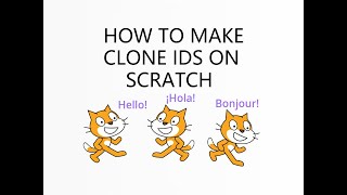 How To Make Clone Ids On Scratch
