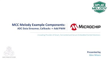 MCC Melody Example Components: Adding PWM to ADC Data Streamer