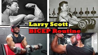 Larry Scott Bicep Routine Iron Body Athletics