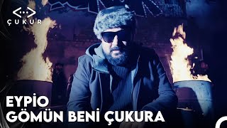 Eypio - Gömün Beni Çukura (Çukur Dizi Müziği)  Resimi