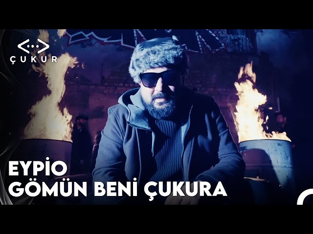 Eypio - Gömün Beni Çukura (Çukur Dizi Müziği) (Official Music Video) class=