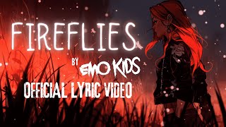 Emo Kids - Cover &quot;Fireflies&quot; by Owl City (OFFICIAL LYRIC VIDEO)