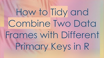How to Tidy and Combine Two Data Frames with Different Primary Keys in R
