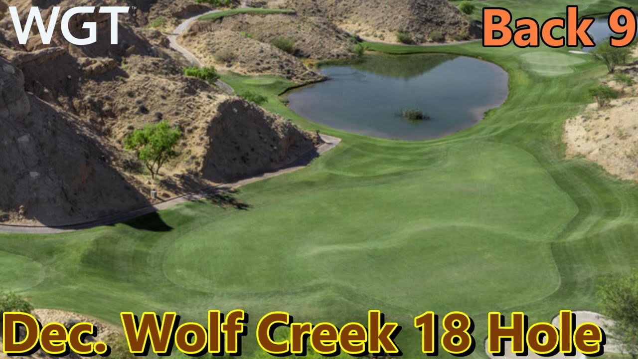 World Golf Tour: December Wolf Creek 18 Hole Unlimited Back Nine