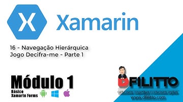 Xamarin Forms - 16 Decifra.me (Navegação Hierárquica)