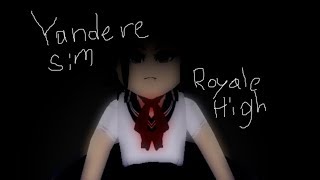 YANDERE CHARACTERS...IN ROYALE HIGH!