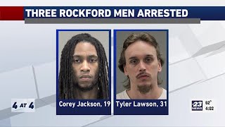 3 Rockford men face multiple charges, police locate stolen vehicle