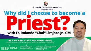 Why Did I Choose To Become A Priest?