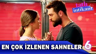 En Çok İzlenen Sahneler 6! - Tatlı İntikam