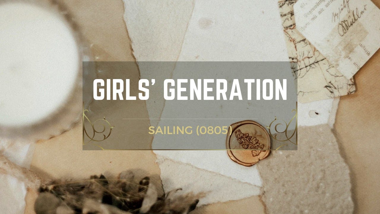 GIRLS' GENERATION Sailing (0805) (Lyrics/Lirik) YouTube