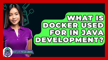 What Is Docker Used For In Java Development? - Next LVL Programming