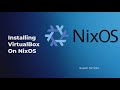 Install VirtualBox On NixOS