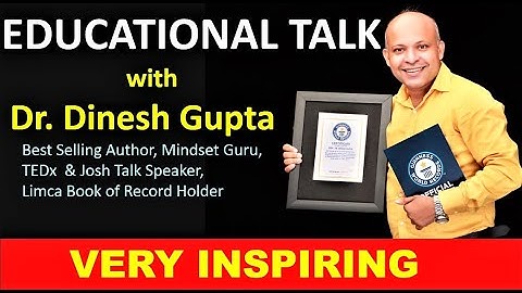 Educational Talk with Dr. Dinesh Gupta | OMG BOOK OF RECORDS | Josh Talk | TEDx Speaker