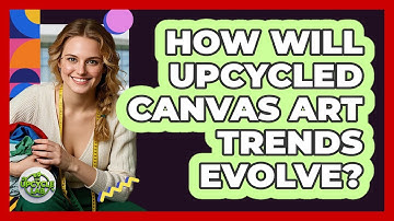 How Will Upcycled Canvas Art Trends Evolve? - The Upcycle Lab