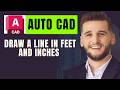 How To Draw A Line In Feet And Inches (imperial units) in Autocad