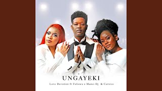 Ungayeki (feat. Manci DJ, Foliswa, Catzico)