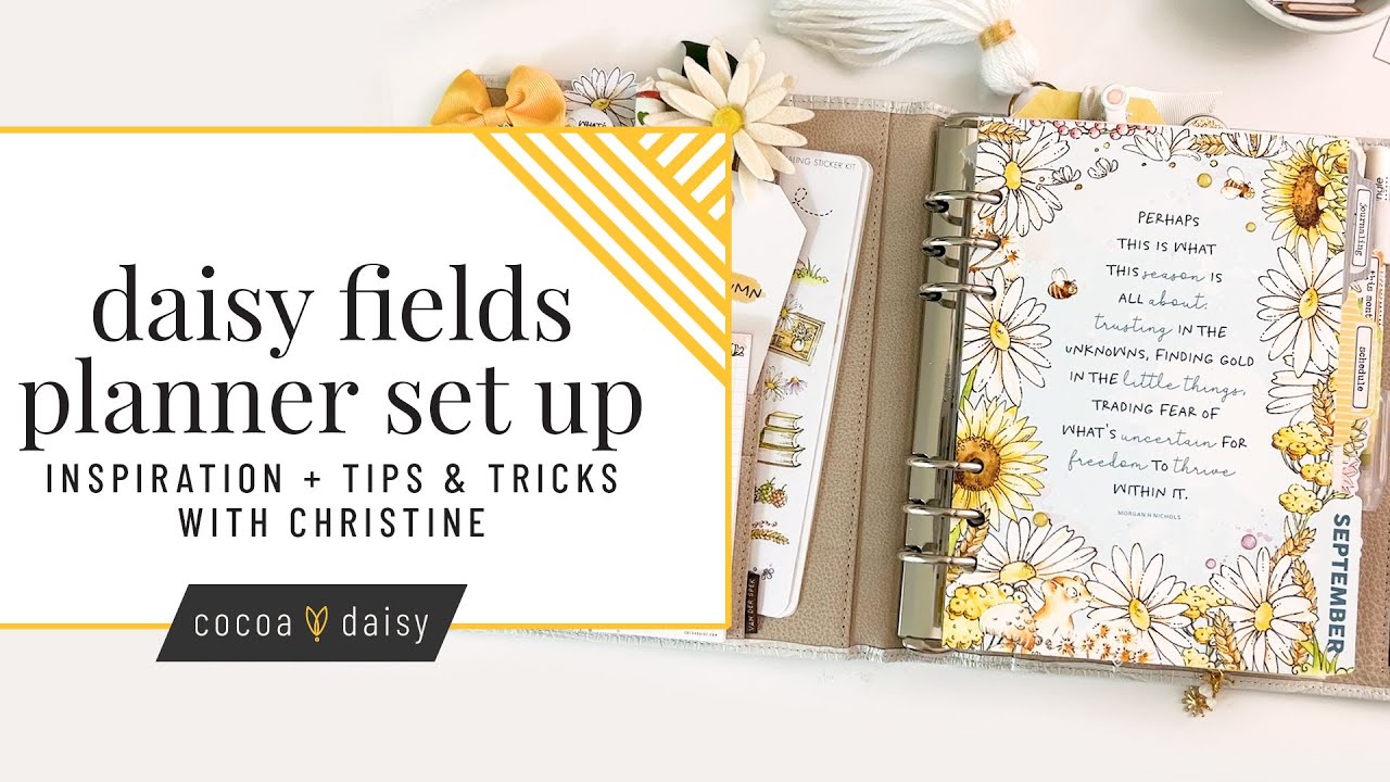 "Daisy Fields" Planner Set up with Christine at Cocoa Daisy YouTube