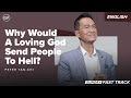 Why Would A Loving God Send People To Hell? | Sunday Fast Track