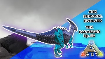 Tek Parasaur taming! | Ark Ep. 3