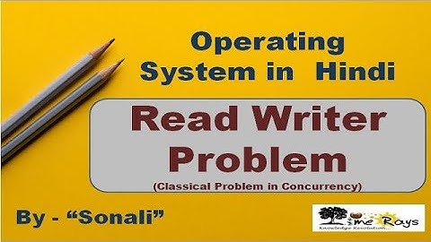 OS - Unit 2 - Part 10 - "Read Writer Problem (Classical Problem in Concurrency)"