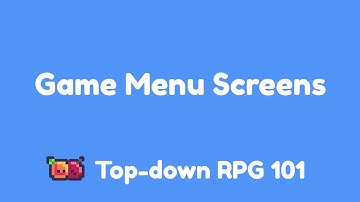 Week 7 Step 4 Game Menu Screens - Topdown 101