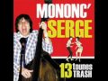 Mononc' Serge - 13 tounes trash - Simone.wmv