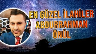 Abdurrahman Önül | YALANCI DÜNYA - BİR GÜNAH Kİ  &quot;En Güzel İlahiler&quot;