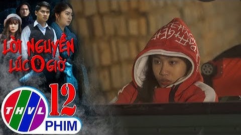Lời nguyền lúc 0 giờ - Tập 12[3]: Lan Trinh không hề phát hiện bóng ma sau lưng mình