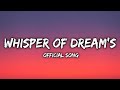 Whisper Of Dream S Official Song English With Lyrics ZX MUSICZ 