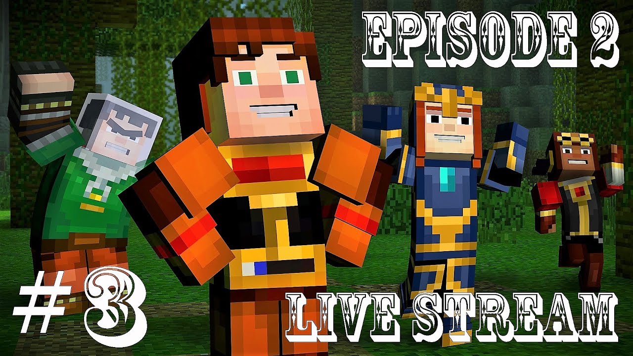 LET'S PLAY MINECRAFT STORY MODE SEASON 1 EPISODE 2 LIVE STREAM (PART 3) - YouTube