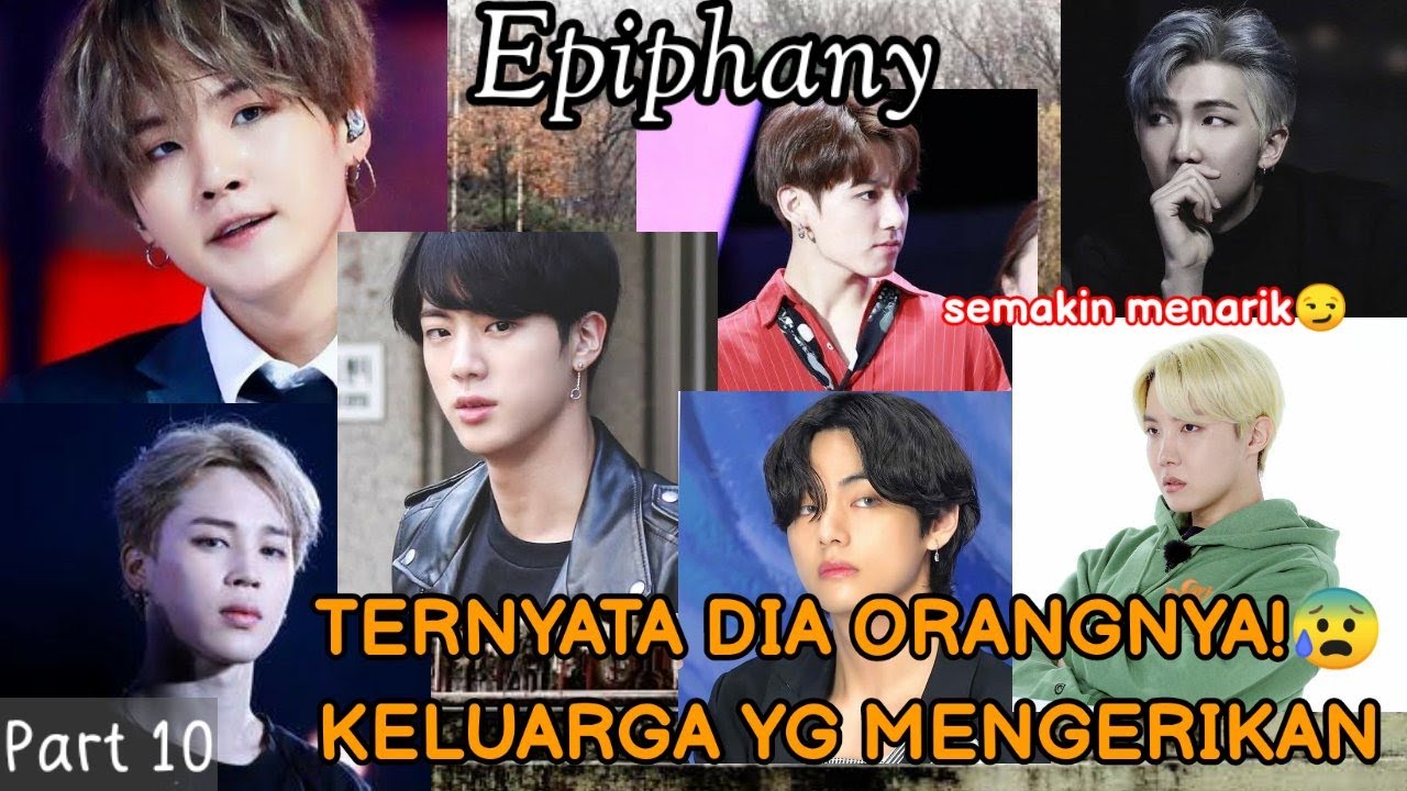 PART 10 DRAMA BTS || TERNYATA DIA ORANGNYA!!! KELUARGA YG MENGERIKAN😫😧 (epiphany)