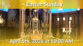 Easter Sunday Mass - April 5th, 2026 at 10:00 AM