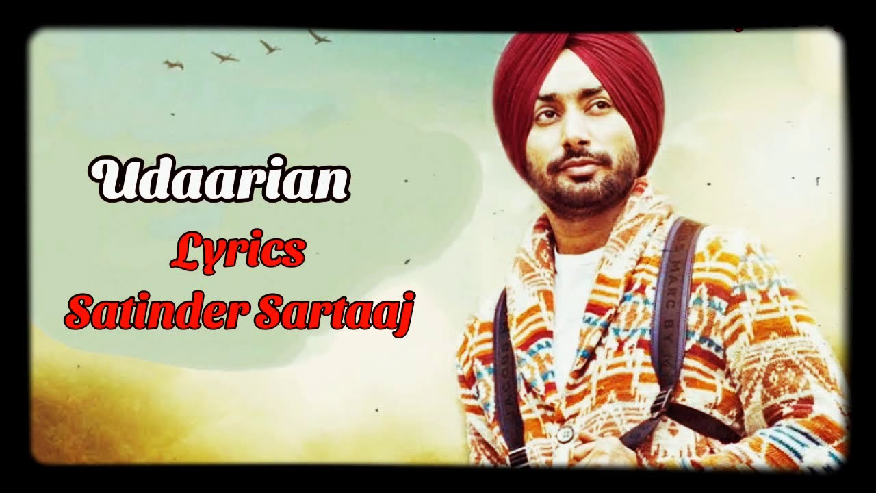 Udaarian(Full Lyrics Song)Satinder SartaajLatest Punjabi SongLyrics 4