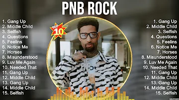 PnB Rock Top Hits Popular Songs   Top 10 Song Collection