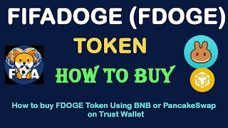 How to Buy FIFADOGE Token (FDOGE) Using BNB or PancakeSwap On Trust Wallet