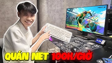 Quán Net 10K/Giờ Và Quán Net 100K/Giờ Có Gì Khác