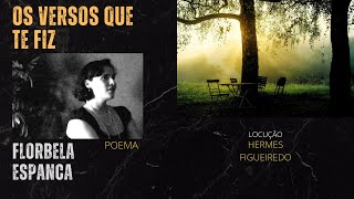 Poesia 'Os Versos Que Te Fiz' [Florbela Espanca]