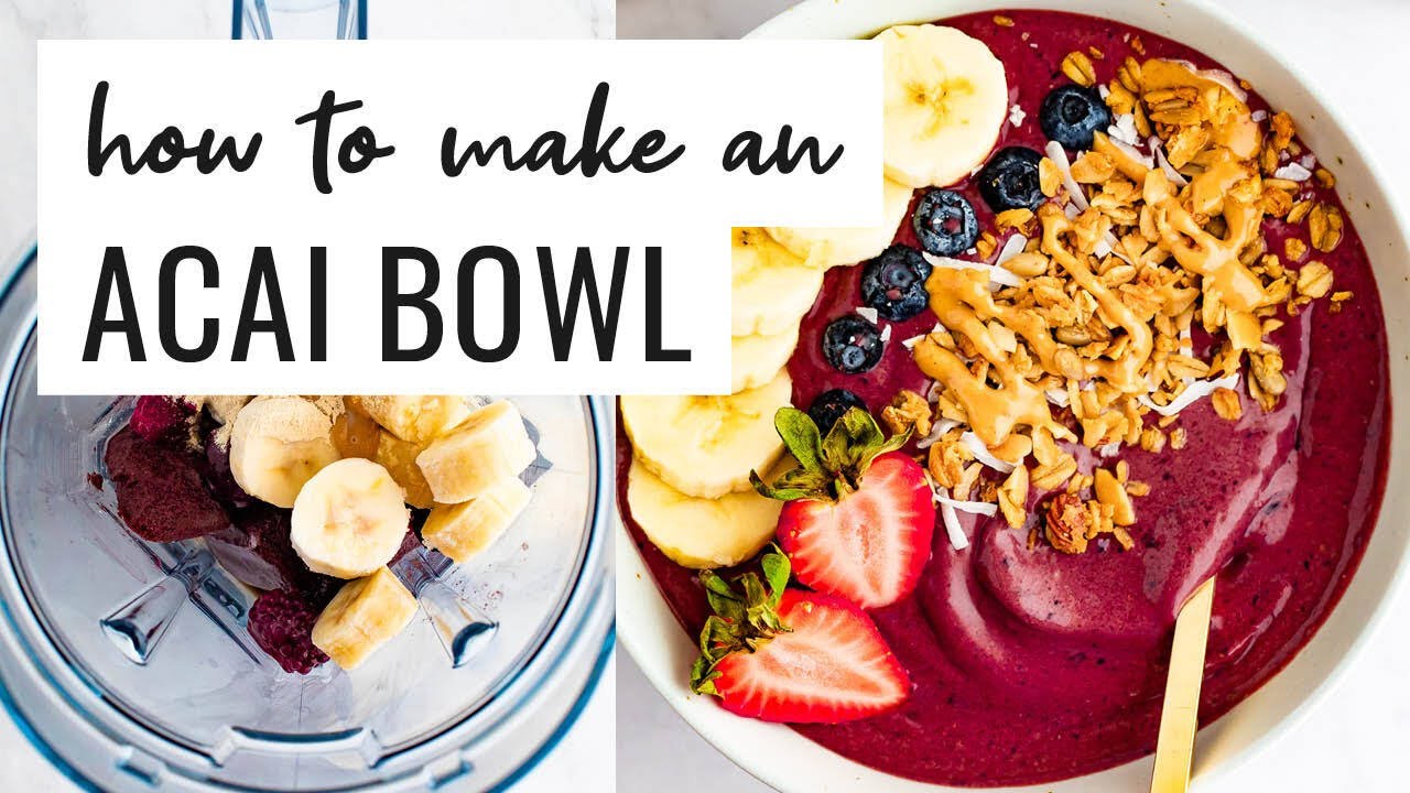 How To Make A Healthy Homemade Acai Bowl — Bless this Mess