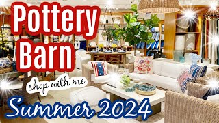 What s new at Pottery Barn for Summer 2024 POTTERY BARN SHOP WITH ME SUMMER PATIO OUTDOOR DECOR